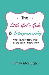 The Little Girl's Guide the Entrepreneurship