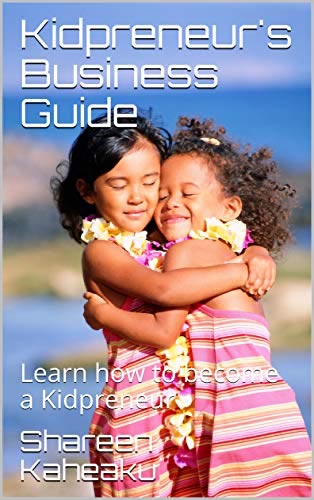 Kidpreneur Business Guide